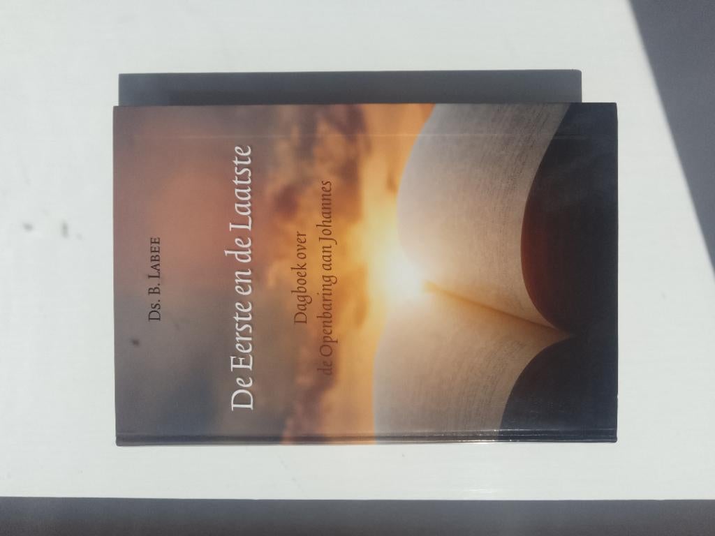 De Eerste en de Laatste (Bijbels dagboek) - ds. B. Labee, Boeken, Godsdienst en Theologie, Zo goed als nieuw, Christendom | Protestants