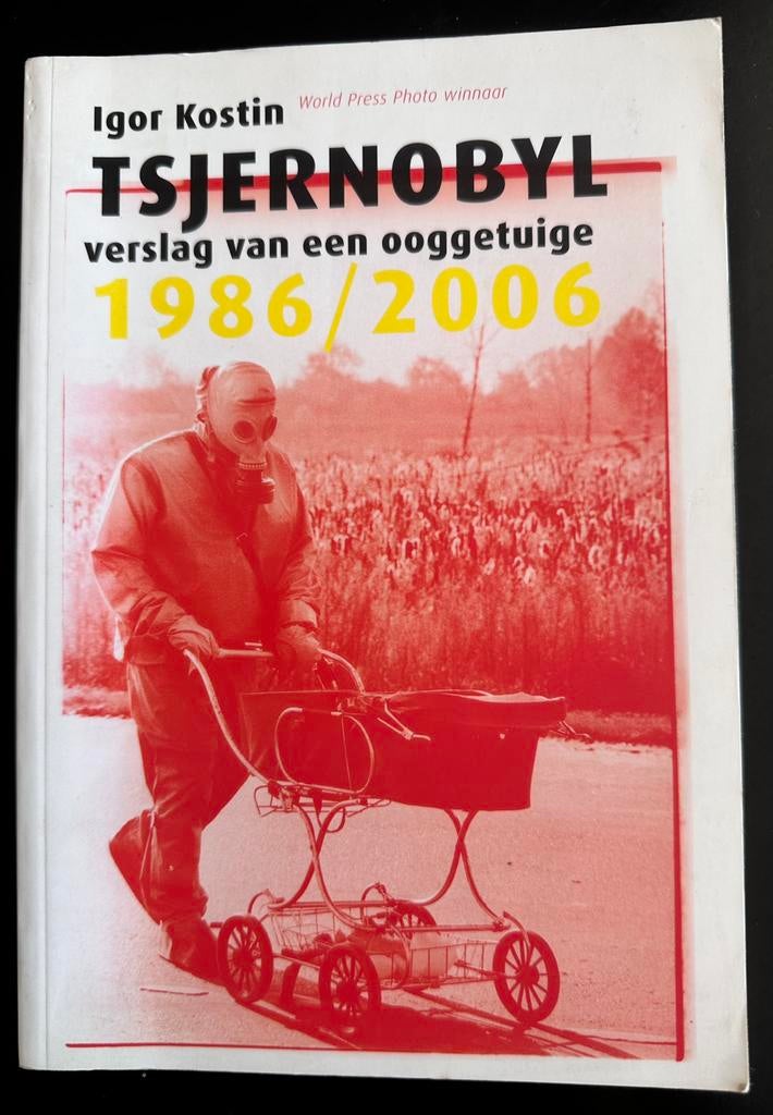 Igor Kostin Tsjernobyl verslag van een oogetuige 1986/2006, Boeken, Ophalen of Verzenden, Zo goed als nieuw, Fotografen