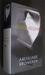Moses Isegawa : Abessijnse kronieken, Ophalen of Verzenden, Zo goed als nieuw
