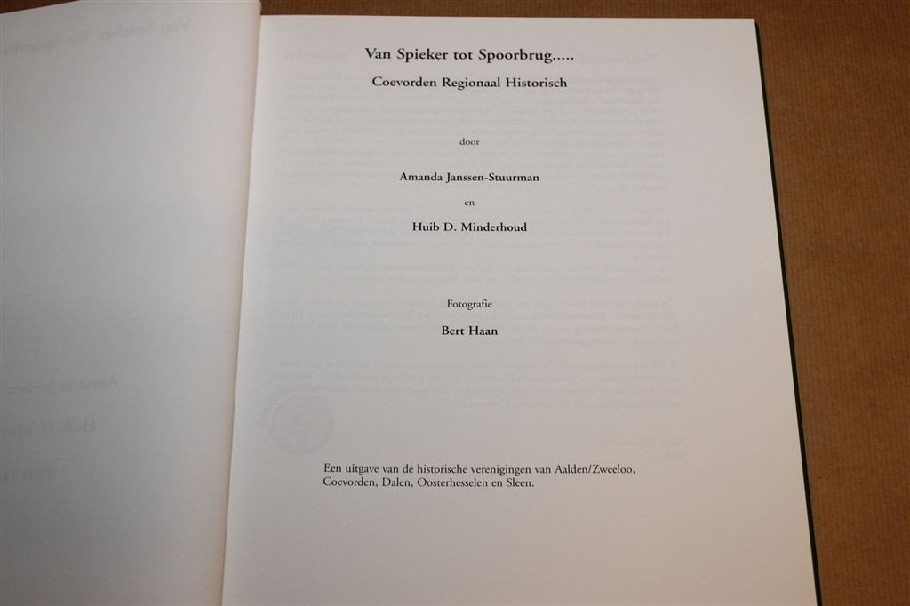 Van Spieker tot Spoorbrug — Streekgeschiedenis Coevorden, Boeken, Ophalen of Verzenden, Zo goed als nieuw
