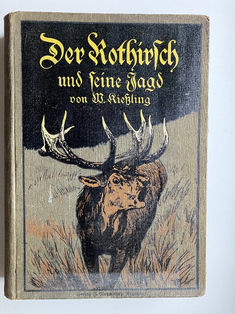 Der rothirsch und seine jagd(jachtboek/1913), Ophalen of Verzenden, W. Kiessling