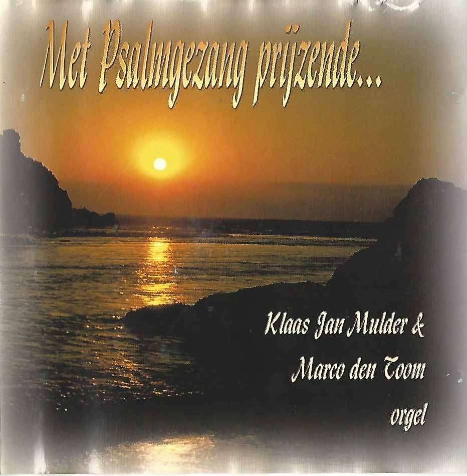 CD: Klaas Jan Mulder en Marco den Toom - Met Psalmgezang pri, Ophalen of Verzenden, Zo goed als nieuw, Instrumentaal, Orgel