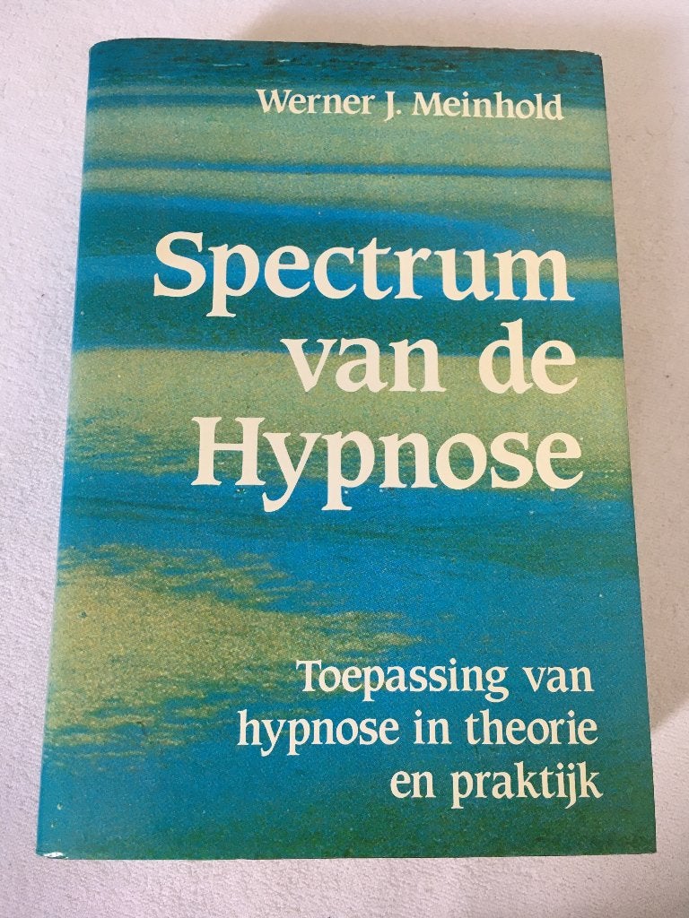 Spectrum van de hypnose - naslagwerk 9789025273484, Gelezen, Achtergrond en Informatie, Spiritualiteit algemeen, Ophalen of Verzenden