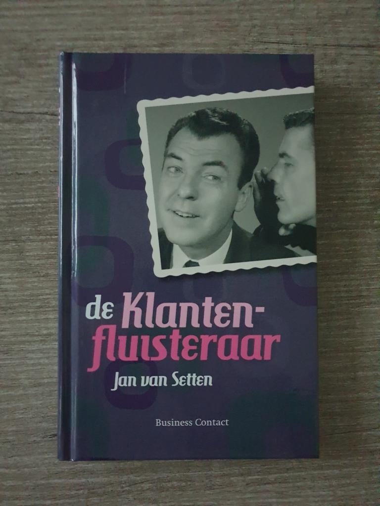 De Klantenfluisteraar - Jan van Setten, Boeken, Ophalen of Verzenden, Gelezen, Jan van Setten