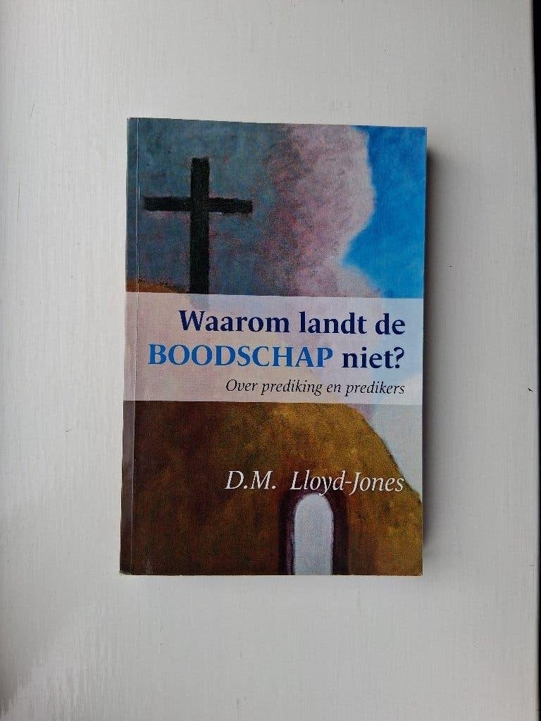Waarom landt de boodschap niet? - D.M. Lloyd-Jones, D.M. Lloyd-Jones, Christendom | Protestants, Ophalen of Verzenden, Zo goed als nieuw