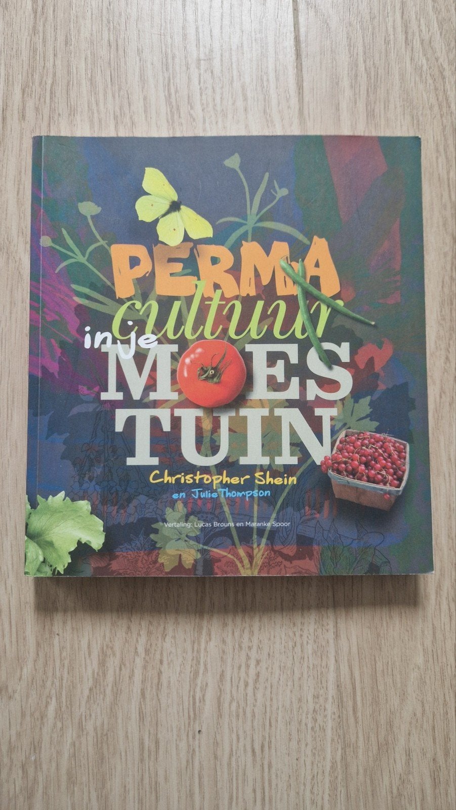 Julie Thompson - Permacultuur in je moestuin, Boeken, Ophalen of Verzenden, Gelezen, Julie Thompson; Christopher Shein, Moestuin