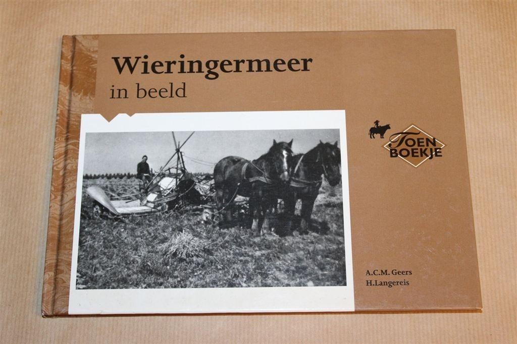 Wieringermeer in Beeld — Historische Foto's van de Polder, Ophalen of Verzenden, Zo goed als nieuw