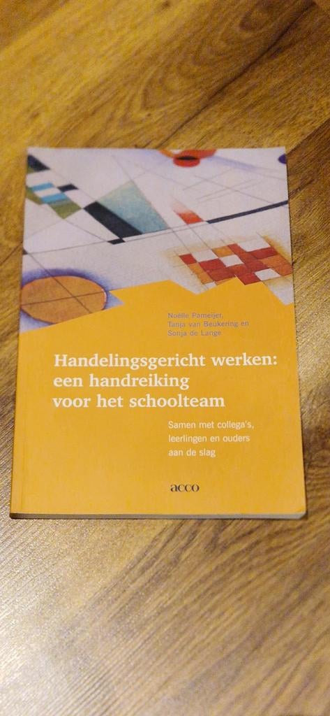 Handelingsgericht werken: een handreiking voor het schooltea, Sociale wetenschap, Ophalen of Verzenden, Zo goed als nieuw, T. van Beukering; Noelle Pameijer; S. de Lange