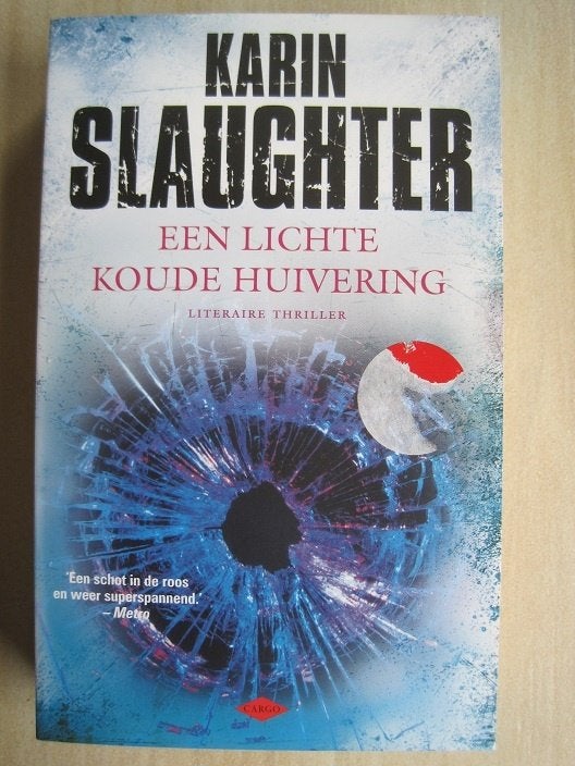 225 - Een lichte koude huivering - Karin Slaughter, Verzenden, Zo goed als nieuw, Karin Slaughter, Amerika