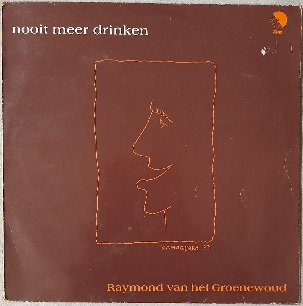 Nooit meer drinken - Raymond van het Groenewoud, Ophalen of Verzenden, 1970 - 1979, Zo goed als nieuw, 12 inch