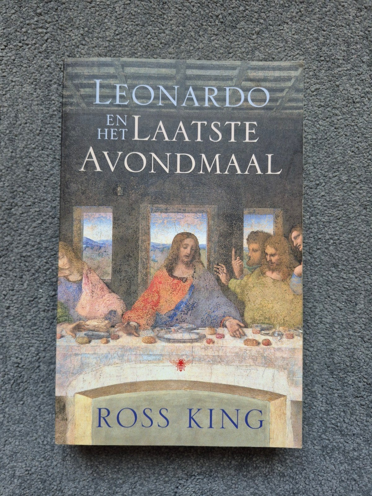 Ross King - Leonardo en het laatste avondmaal, Ross King, Ophalen of Verzenden, Zo goed als nieuw, Overige onderwerpen