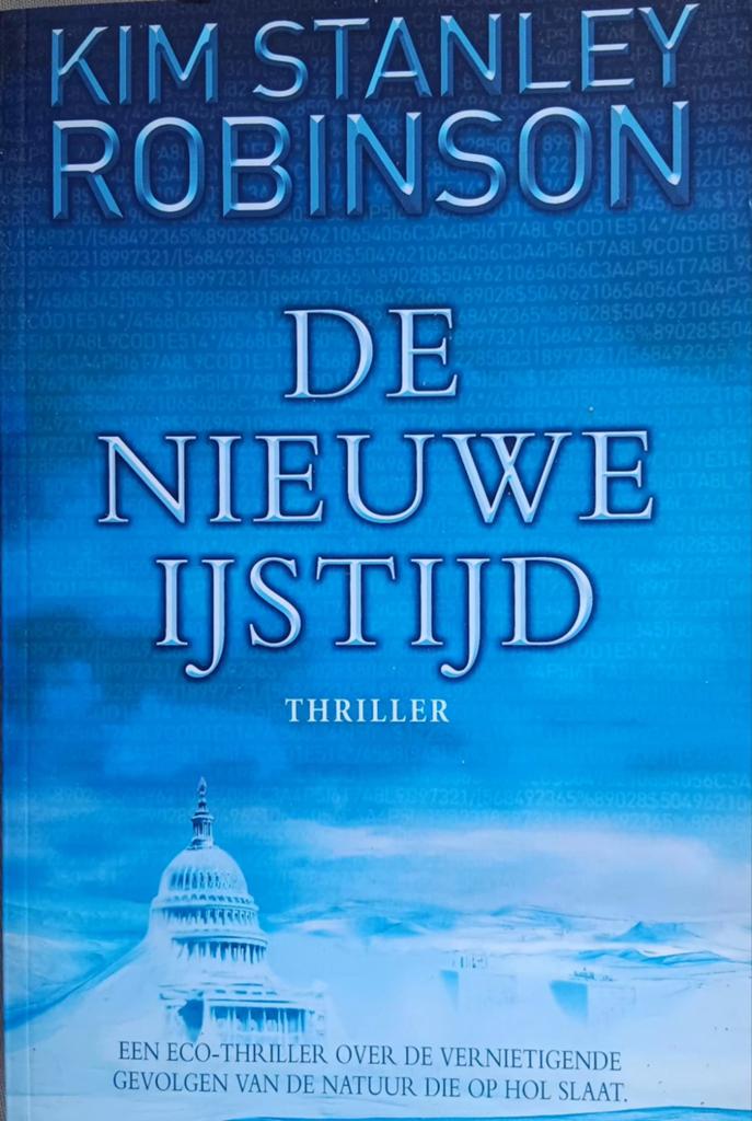 K.S. Robinson - De nieuwe ijstijd, Ophalen of Verzenden, Zo goed als nieuw, K.S. Robinson