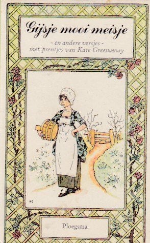 Kate Greenaway - Gijsje mooi meisje - Ploegsma, Ophalen of Verzenden, Zo goed als nieuw, Kate Greenaway, Prentenboek