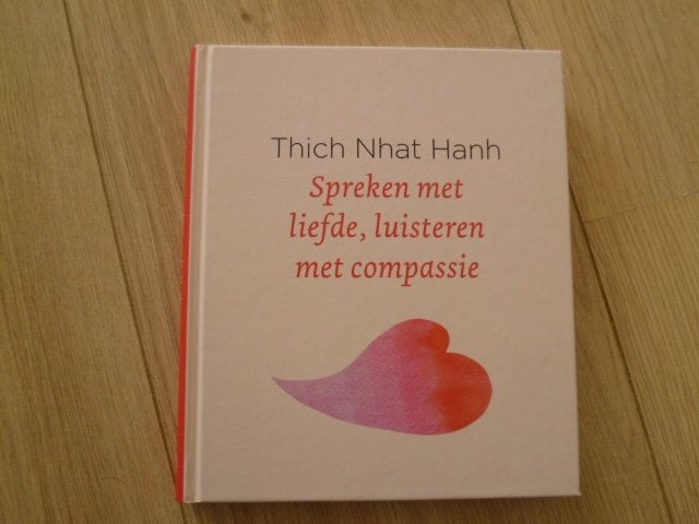 Thich Nhat Hanh Luisteren met liefde spreken met compassie, Boeken, Verzenden, Zo goed als nieuw, Overige onderwerpen, Achtergrond en Informatie