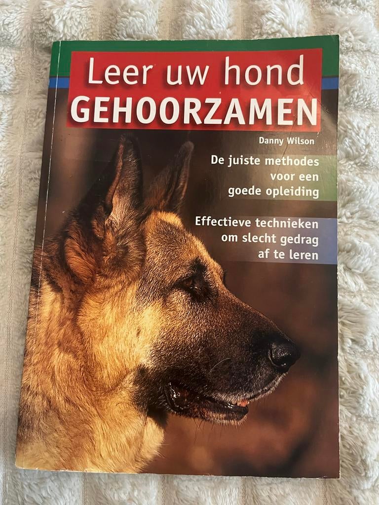 Leer uw hond gehoorzamen - Danny Wilson, Ophalen of Verzenden, Gelezen, Honden