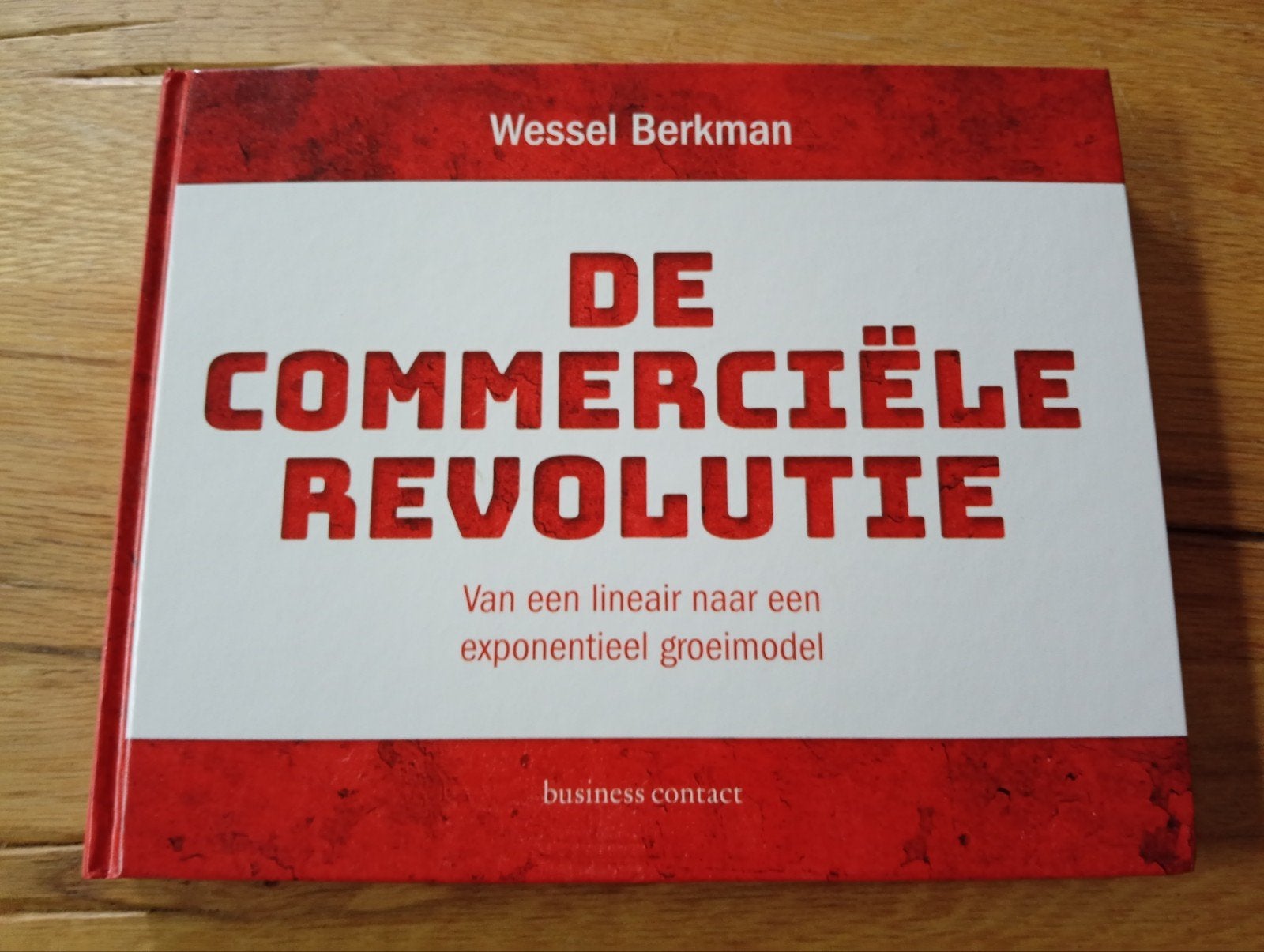 De Commerciële Revolutie - Wessel Berkman, Ophalen of Verzenden, Zo goed als nieuw, Wessel Berkman