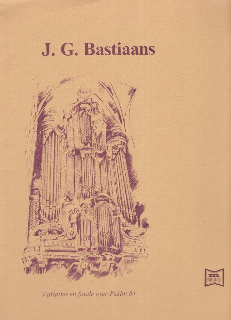 J.G. BASTIAANS - Variaties en finale over Psalm 84, Muziek en Instrumenten, Bladmuziek, Ophalen of Verzenden, Gebruikt, Artiest of Componist