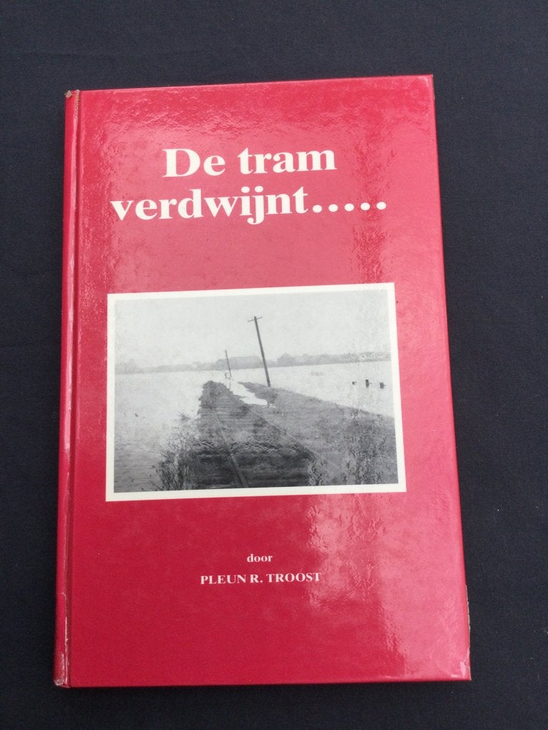 De tram verdwijnt…Troost. Stoomtram Z-H en Zeeuwse eilanden, Verzamelen, Spoorwegen en Tramwegen, Ophalen of Verzenden, Gebruikt