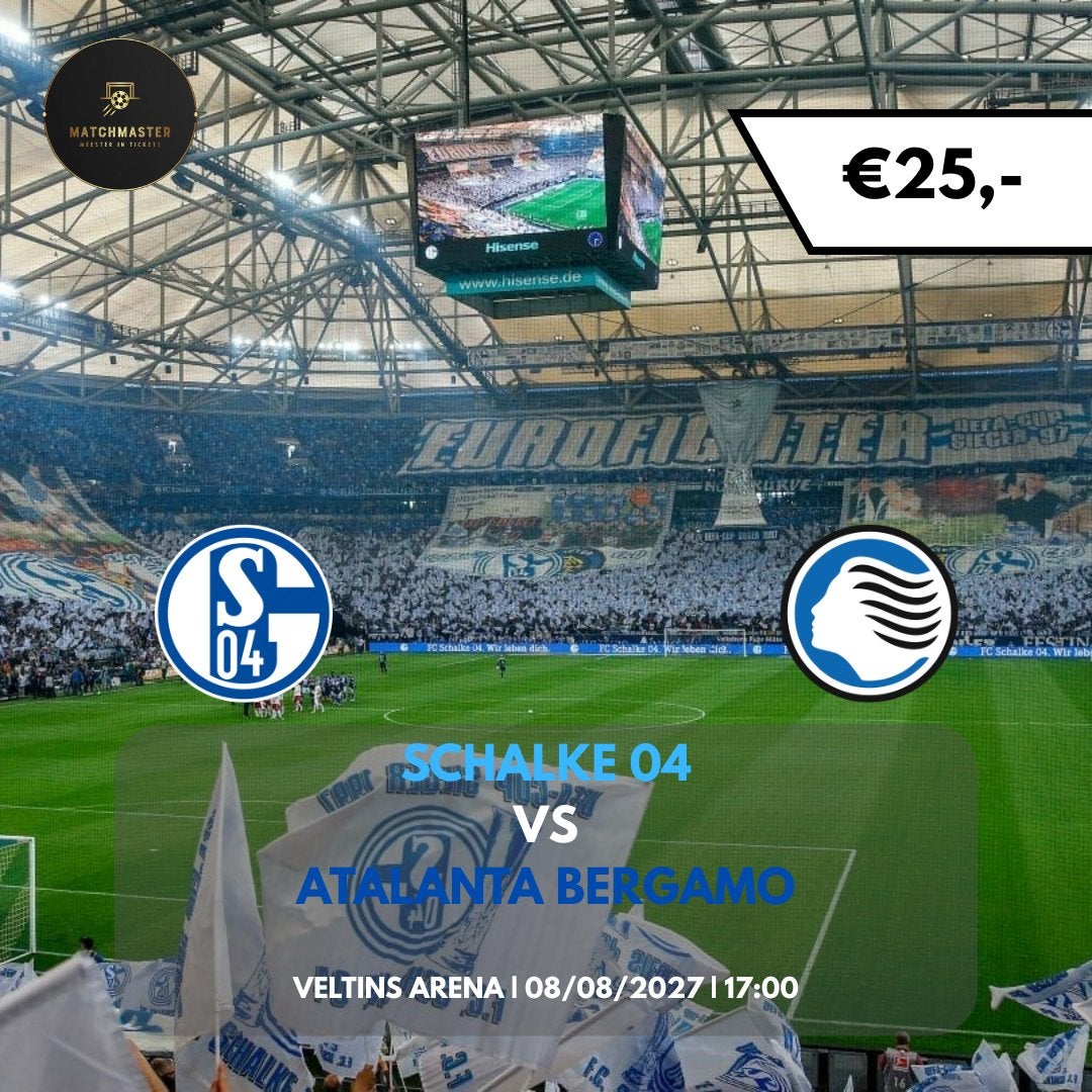 Tickets Schalke 04 - Atalanta, Tickets en Kaartjes, Sport | Voetbal, Drie personen of meer, Augustus