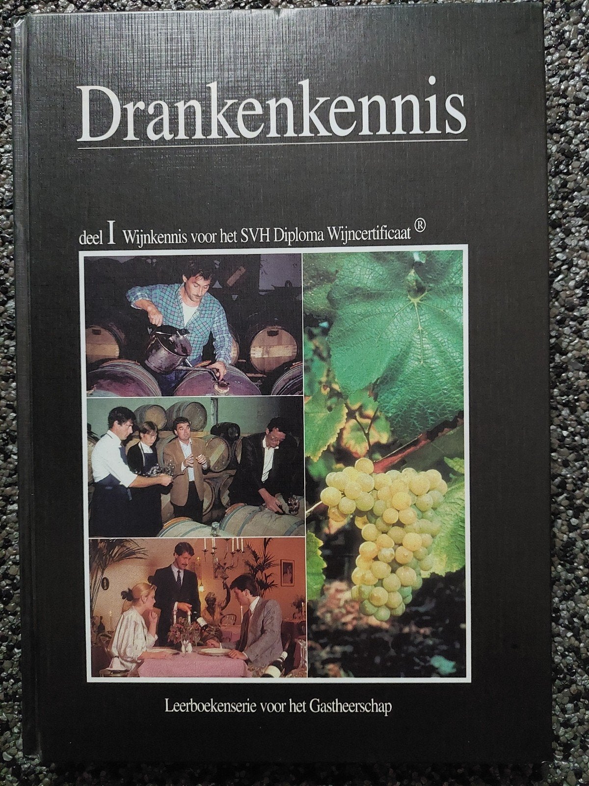 Drankenkennis deel I: Wijnkennis voor het SVH Diploma, Boeken, Ophalen of Verzenden
