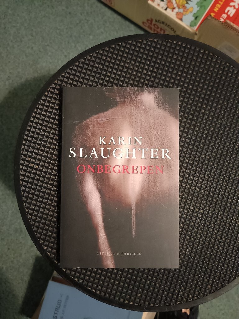 Karin Slaughter – Onbegrepen, Ophalen of Verzenden, Karin Slaughter