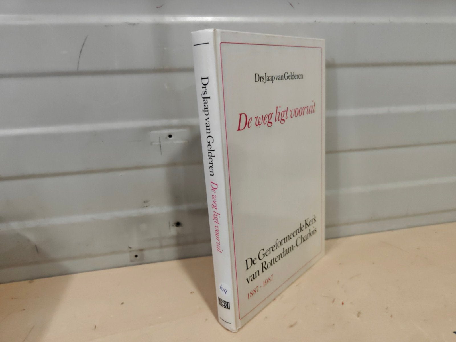 Nr. 104 De weg ligt vooruit. De Gereformeerde Kerk van R, Gelezen, Drs. Jaap van Gelderen, Christendom | Protestants, Ophalen of Verzenden