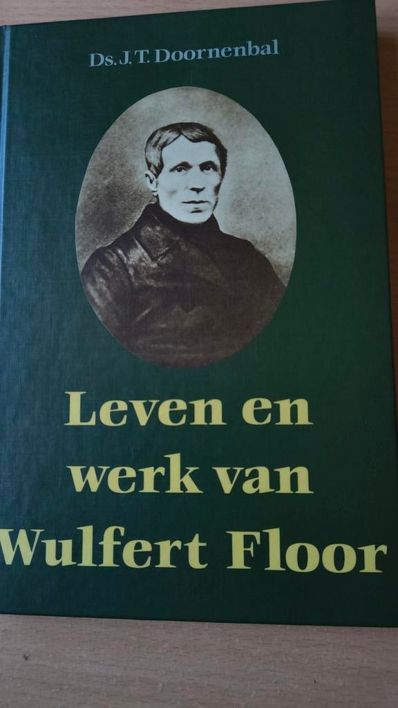 Leven en werk van Wulfert Floor. Ds JT Doornenbal, Christendom | Protestants, Ophalen of Verzenden, Zo goed als nieuw, Ds JT Doornenbal