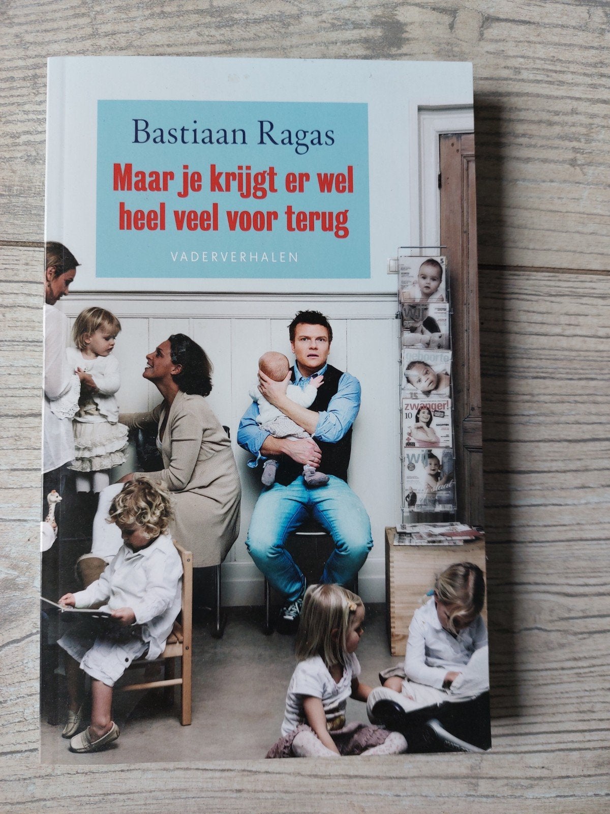 Bastiaan Ragas - Maar je krijgt er wel heel veel voor terug, Ophalen of Verzenden