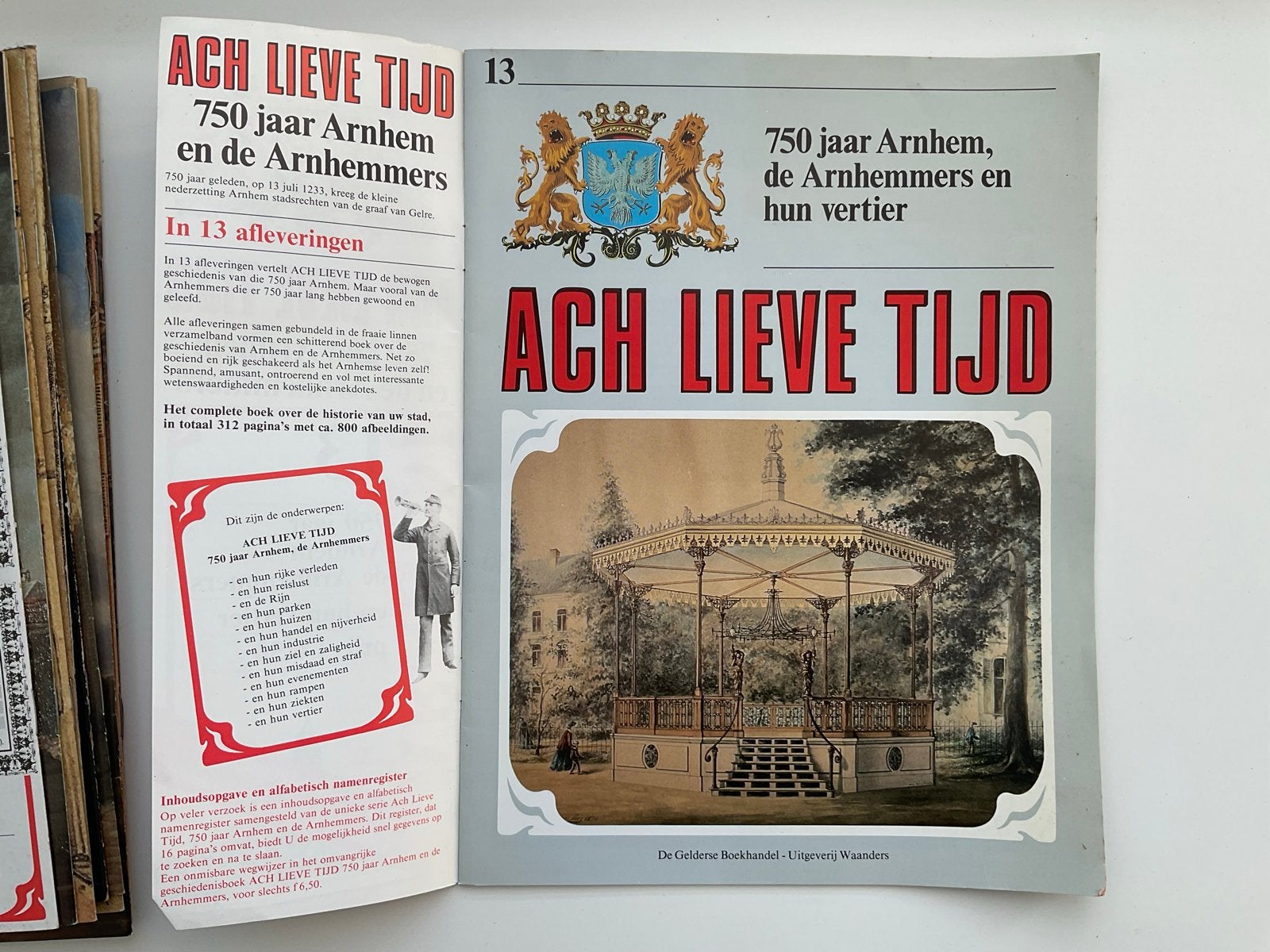 Ach Lieve Tijd - 13 delen over 750 jaar Arnhem, Ophalen of Verzenden, 20e eeuw of later, Gelezen