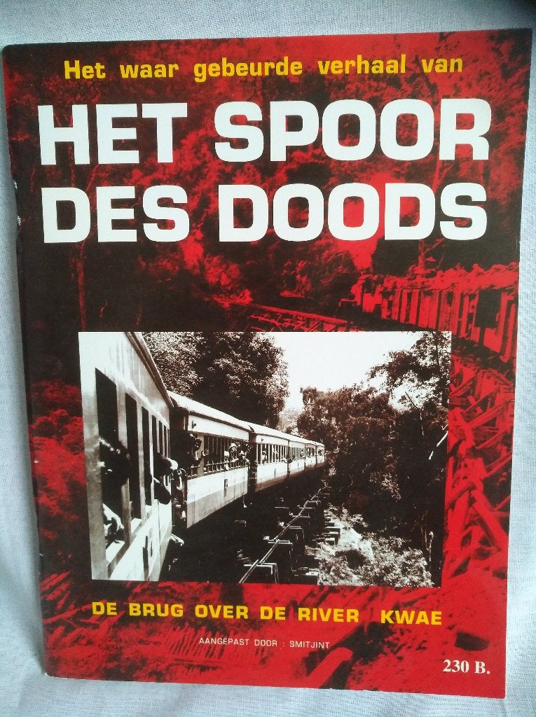 Infoboek De brug over de rivier Kwae (Birma - Thailand) 1942, Ophalen of Verzenden, Landmacht, Gelezen, Tweede Wereldoorlog