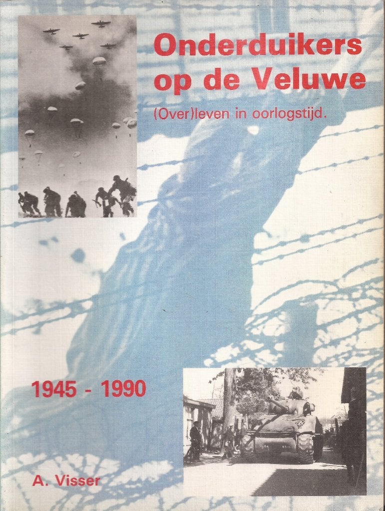 Visser.A. - Onderduikers op de Veluwe. (Over)leven in oorlog, Boeken, 20e eeuw of later, Gelezen, Ophalen of Verzenden, Visser. A.