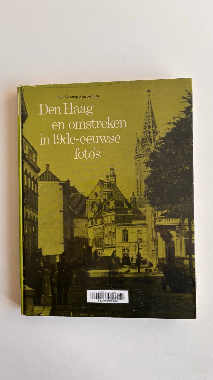Den Haag en omstreken in 19de-eeuwse foto's, Ophalen of Verzenden, 19e eeuw, Gelezen