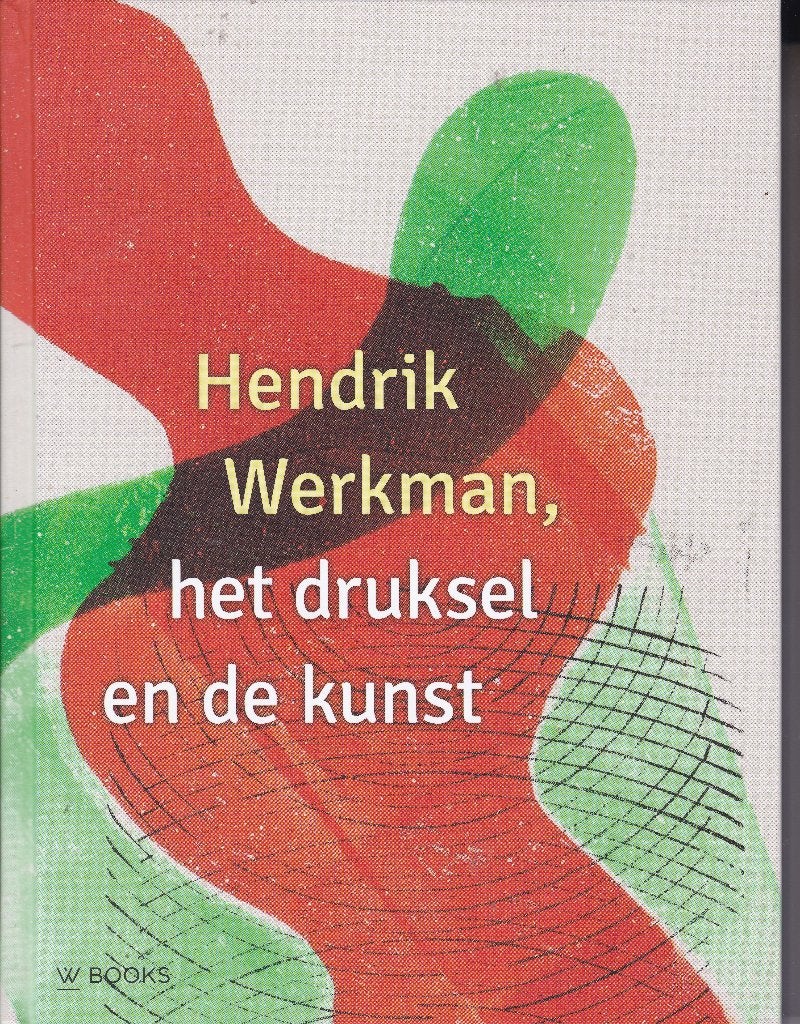 De Ploeg - Hendrik Werkman, het druksel en de kunst, Ophalen of Verzenden, Nieuw