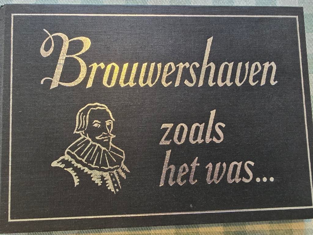 Brouwershaven zoals het was... - Historisch boek, Boeken, Ophalen of Verzenden, 20e eeuw of later, Gelezen, M.E. Jansen-Glas, Mr. A. Gast, C.P. Pols