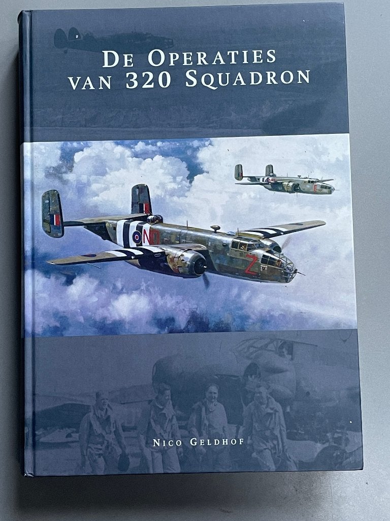 De operaties van 320 squadron - Nico Geldhof  Kon. Marine, Ophalen of Verzenden, Luchtmacht, Nederland, Boek of Tijdschrift