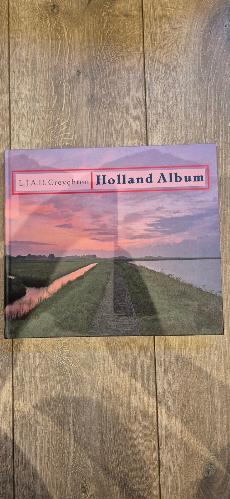 Holland Album - L.J.A.D. Creyghton - Fotoboek, Ophalen of Verzenden, Zo goed als nieuw, L.J.A.D. Creyghton, Nederland