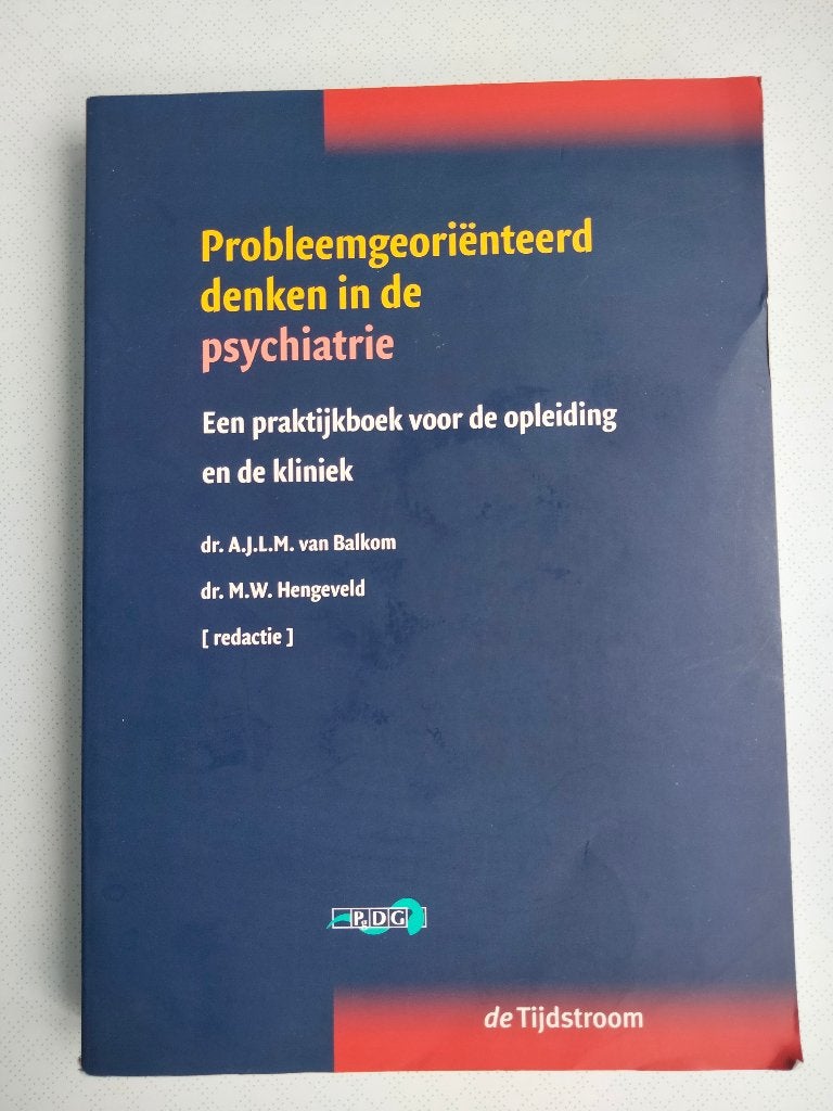 Probleemgeoriënteerd denken in de psychiatrie, Dr. A.J.L.M. van Balkom, dr. M.W. Hengeveld, WO, Gamma, Ophalen