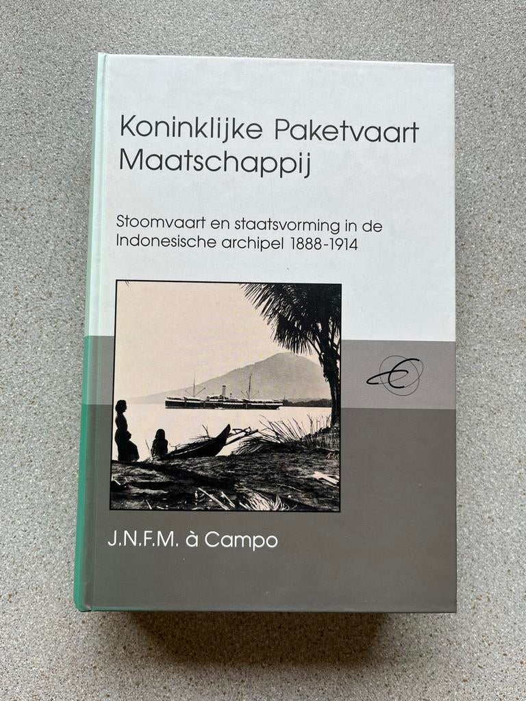 Stoomvaart & Staatsvorming Indonesië 1888-1914, Ophalen of Verzenden, 19e eeuw, Zo goed als nieuw