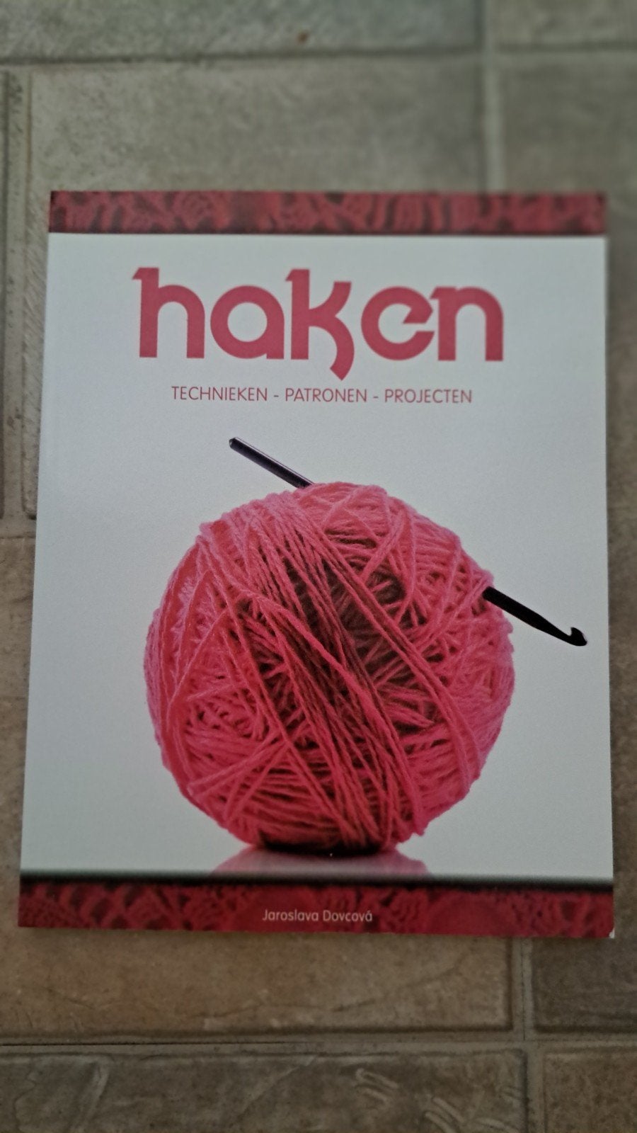 Handboek Haken: Technieke8n, Patronen, Projecten, Hobby en Vrije tijd, Ophalen of Verzenden, Haken, Patroon of Boek