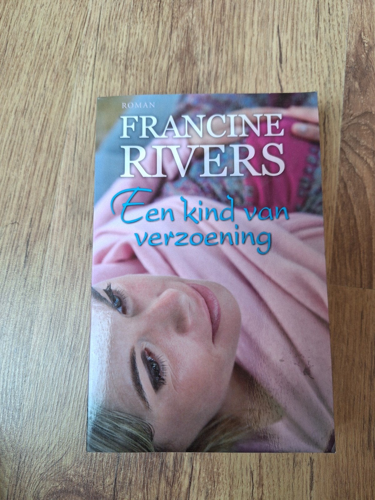 Een kind van verzoening - Francine Rivers (Roman), Ophalen of Verzenden, Gelezen, Francine Rivers, Nederland