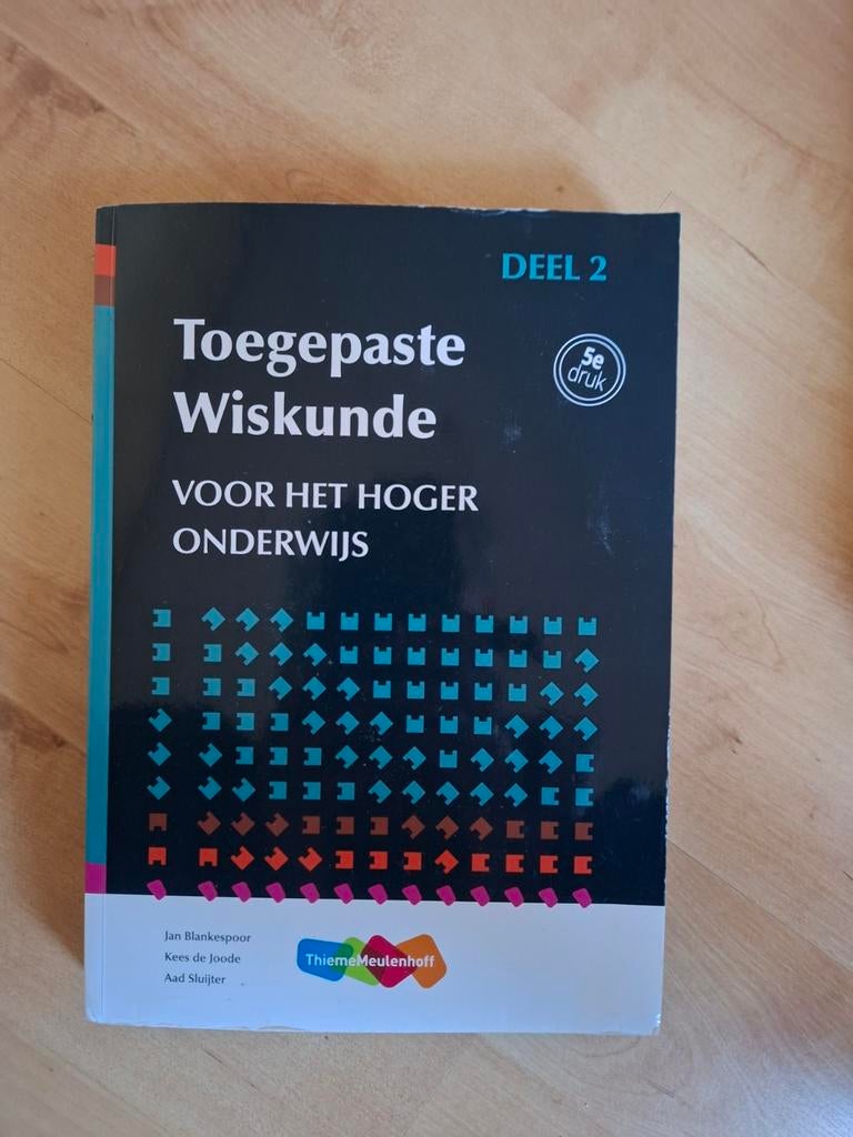 Toegepaste Wiskunde voor het Hoger Onderwijs Deel 2, Boeken, Studieboeken en Cursussen, Gelezen, Jan Blankespoor, Kees de Joode, Aad Sluijter