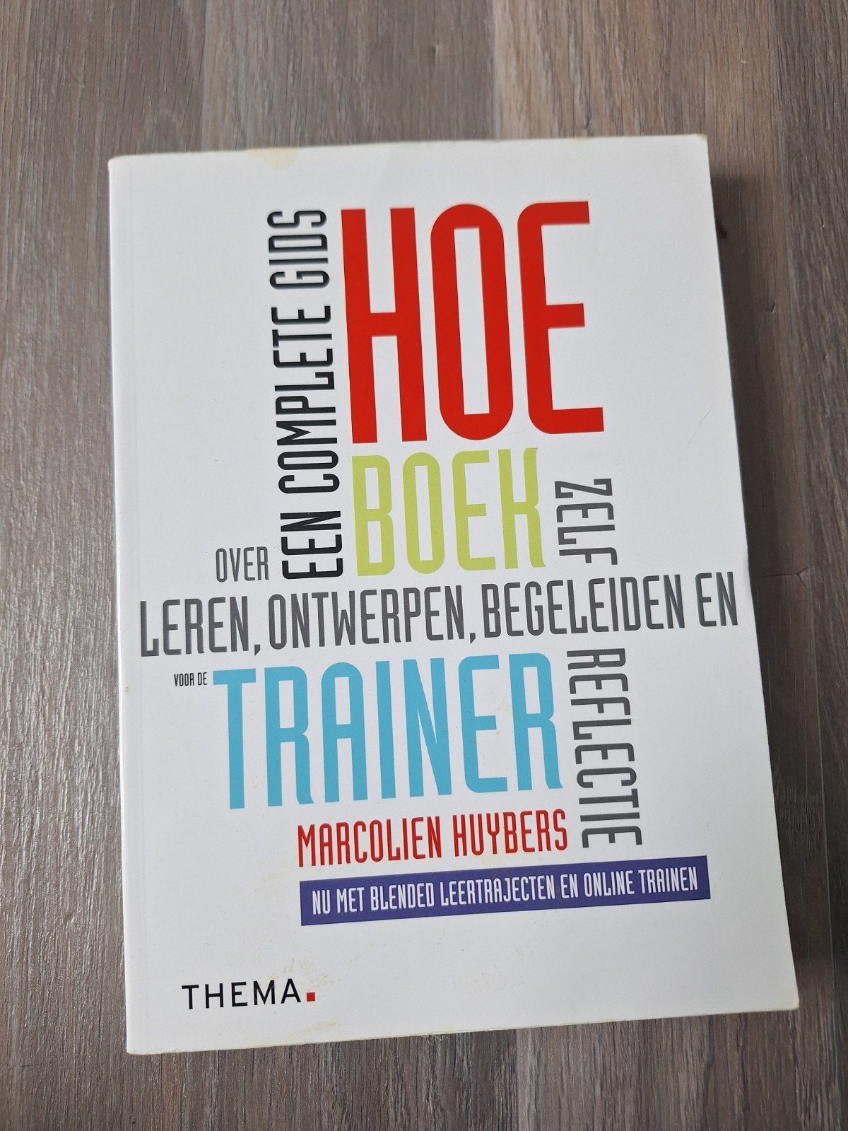 Hoe-boek voor de trainer - Marcolien Huybers, Marcolien Huybers, Zo goed als nieuw, Gamma, HBO