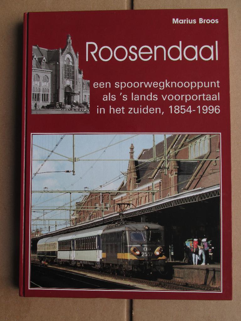 Roosendaal, een spoorwegknooppunt in het zuiden 1854 – 1996, Ophalen of Verzenden, Gebruikt, Trein, Boek of Tijdschrift
