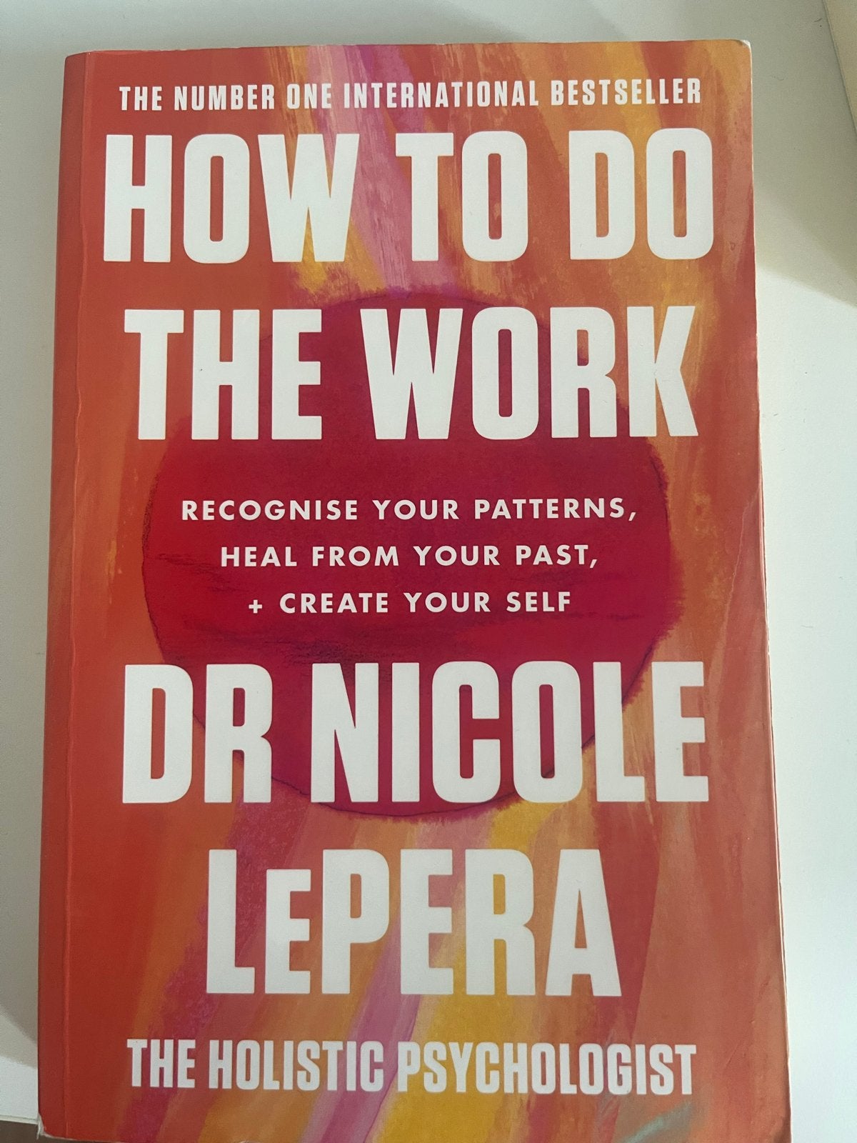 How To Do The Work - Dr. Nicole LePera (Psychologie), Ophalen of Verzenden, Zo goed als nieuw, Klinische psychologie