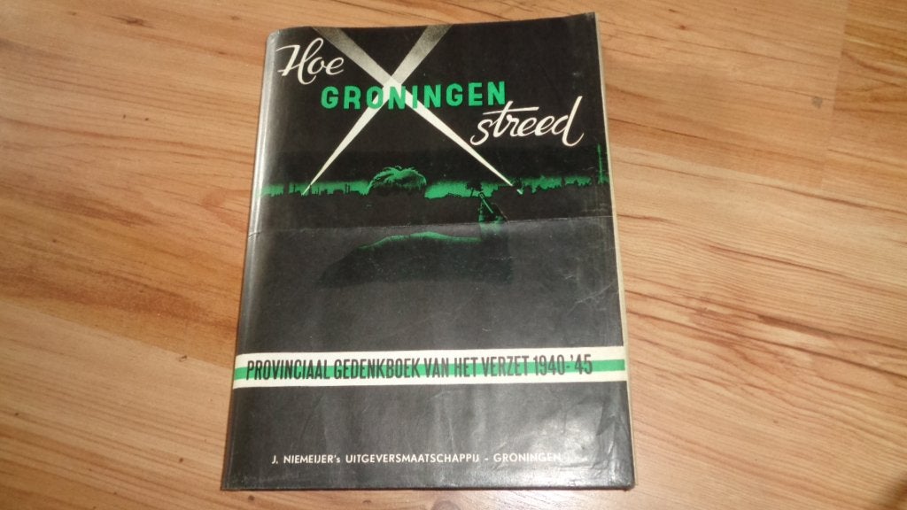 Hoe Groningen streed verzet oorlog wo2 met stofomslag, Verzenden, Overige soorten, Nederland, Overige typen