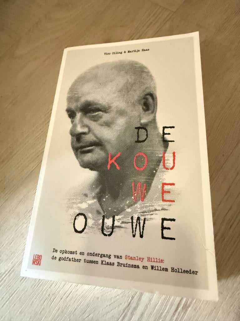 De Kouwe Ouwe: Stanley Hillis, godfather van de onderwereld, Boeken, Ophalen of Verzenden, Zo goed als nieuw, Overige