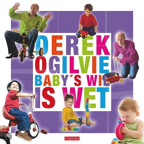 Baby's wil is wet van Derek Ogilvie, Ophalen of Verzenden, Zo goed als nieuw, Opvoeding tot 6 jaar