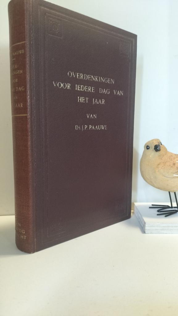 Paauwe, Ds. J.P.; Overdenkingen voor ieder dag van het jaar, Ophalen of Verzenden, Gelezen, Christendom | Protestants