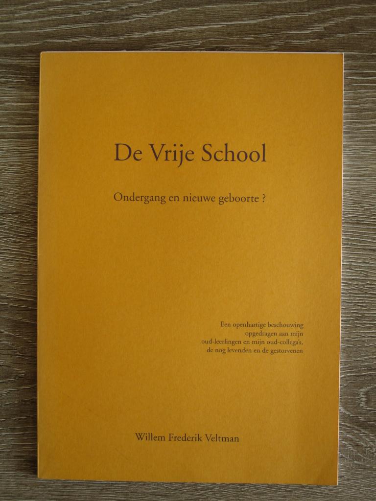 De vrije school Ondergang en nieuwe geboorte? - Willem Fre, Boeken, Ophalen of Verzenden, Gelezen, Overige onderwerpen, Achtergrond en Informatie