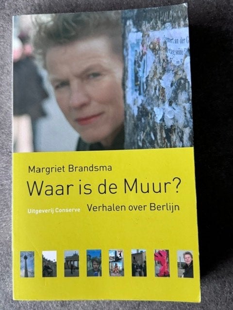Waar is de muur? Verhalen over Berlijn - Brandsma (1e druk), Gelezen, Margriet Brandsma, Europa, Ophalen of Verzenden
